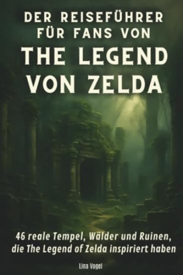 Der Reiseführer für Fans von The Legend von Zelda