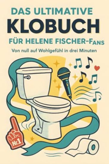 Das ultimative Klobuch für Helene Fischer-Fans