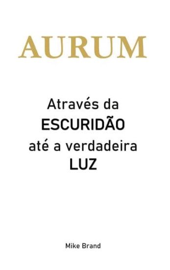 AURUM - Através da escuridão até a verdadeira luz