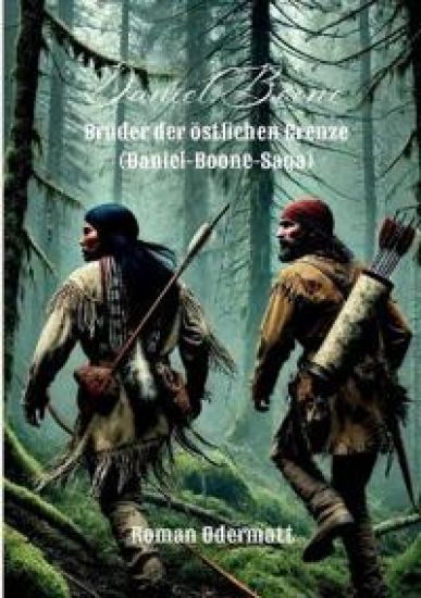 Daniel Boone - Brüder der östlichen Grenze