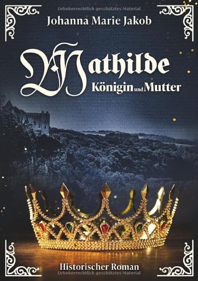 Mathilde: Königin und Mutter