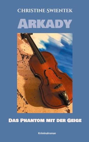 Arkady: Das Phantom mit der Geige