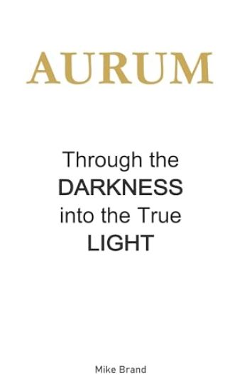 AURUM - Through the Darkness into the True Light