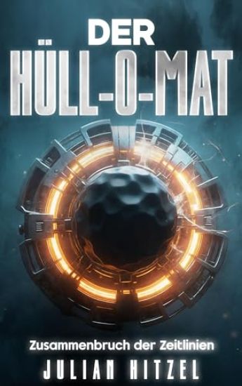 Der Hüll-O-Mat: Zusammenbruch der Zeitlinien