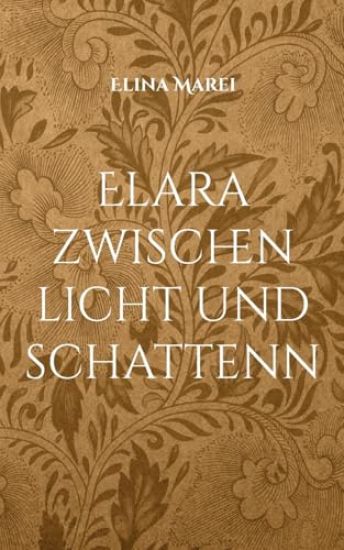 Elara: Zwischen Licht und Schatten