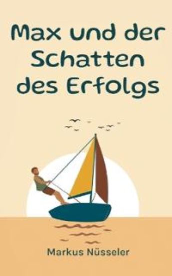 Max und der Schatten des Erfolgs