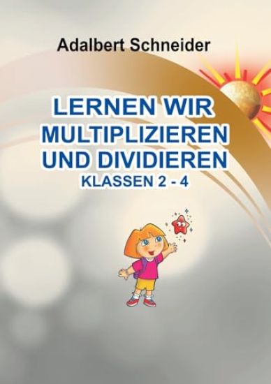 Lernen Wir Multiplizieren Und Dividieren Klassen 2 - 4