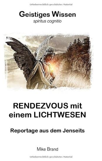Rendezvous mit einem Lichtwesen: Reportage aus dem Jenseits