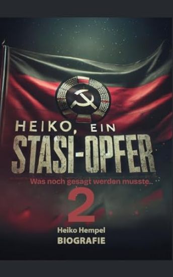 Heiko, ein Stasiopfer 2
