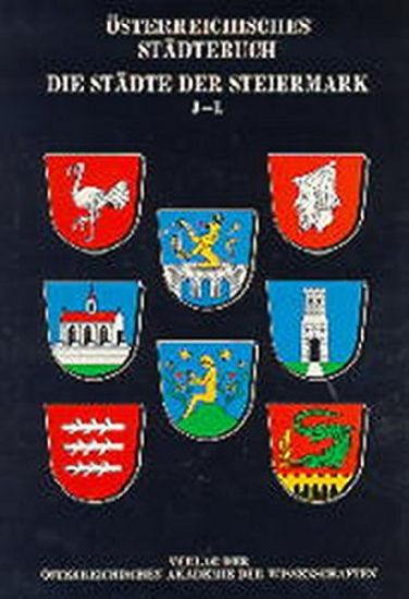 Das Osterreichische Stadtebuch / Die Stadte Der Steiermark: J - L