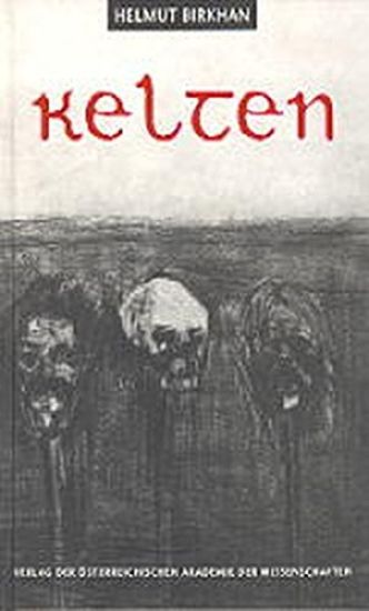 Kelten: Versuch Einer Gesamtdarstellung Ihrer Kultur