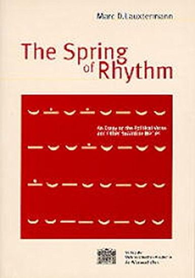 The Spring of Rhythm: An Essay on the Political Verse and Other Byzantine Metres