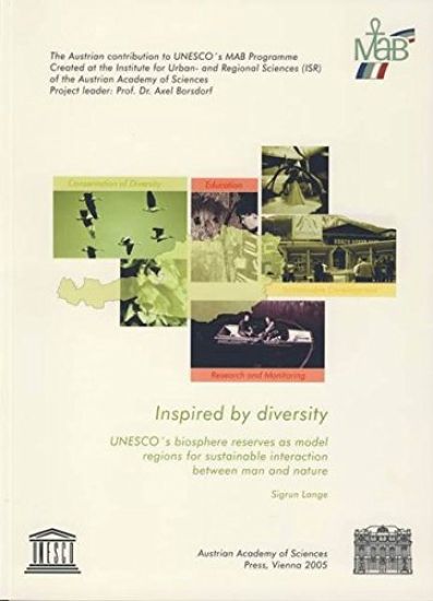 Inspired by Diversity: Unesco's Biosphere Reserves as Model Regions for Sustainable Interaction Between Man and Nature