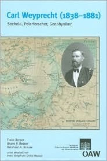 Carl Weyprecht (1838-1881): Seeheld, Polarforscher, Geophysiker