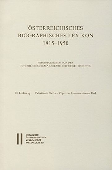 Osterreichisches Biographisches Lexikon 1815-1950, 68. Lieferung: Valentinotti Stefan - Vogel Von Frommershausen Karl