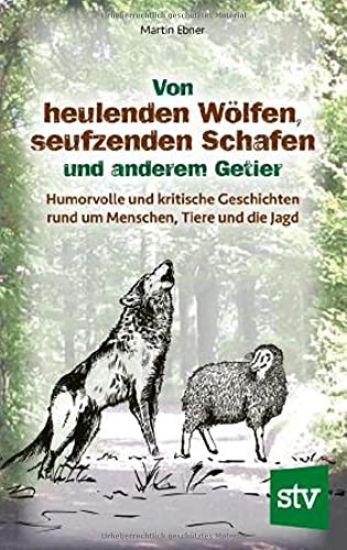 Von heulenden Wölfen, seufzenden Schafen & anderem Getier
