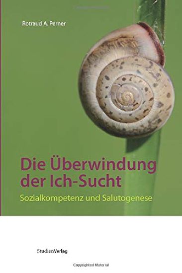 Die Überwindung der Ich-Sucht