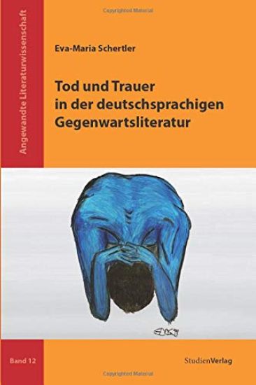Tod und Trauer in der deutschsprachigen Gegenwartsliteratur