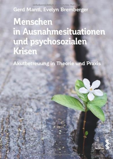 Menschen in Ausnahmesituationen und psychosozialen Krisen