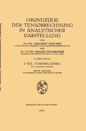 Grundzüge Der Tensorrechnung in Analytischer Darstellung: Teil 1: Tensoralgebra