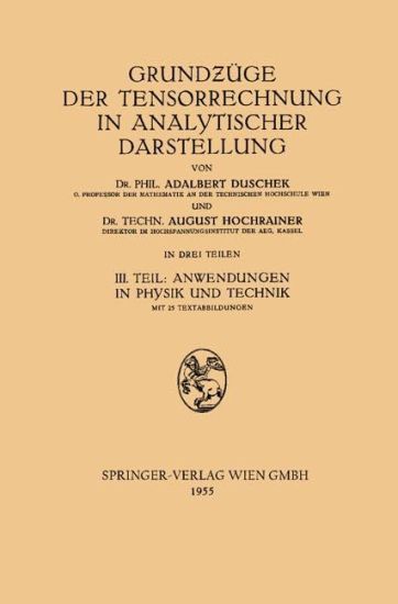 Grundzüge Der Tensorrechnung in Analytischer Darstellung: Teil 3: Anwendungen in Physik Und Technik