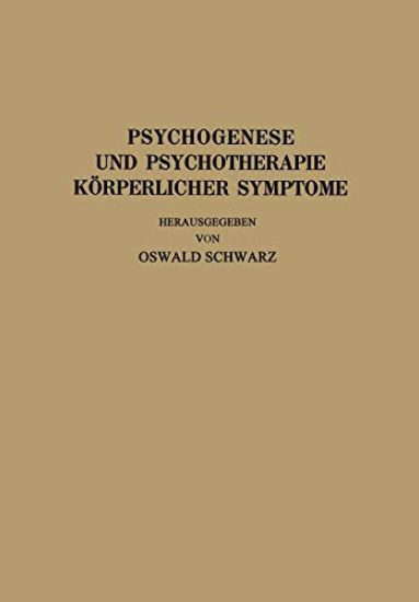 Psychogenese und Psychotherapie Körperlicher Symptome