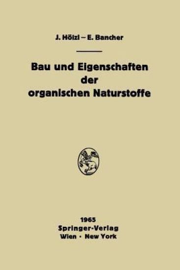 Bau und Eigenschaften der organischen Naturstoffe
