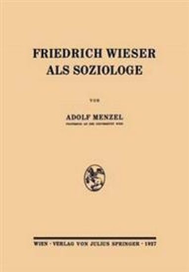 Friedrich Wieser als Soziologe