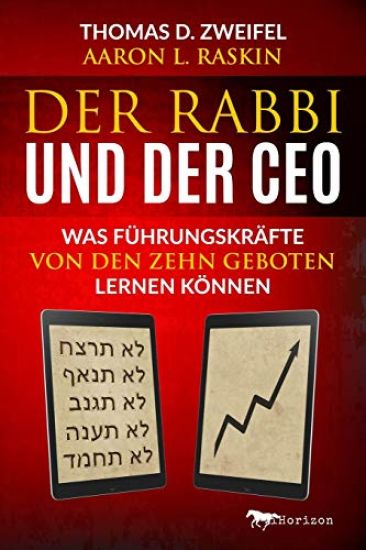 Der Rabbi und der CEO: Was Führungskräfte von den Zehn Geboten lernen können