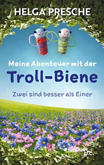 Meine Abenteuer mit der Troll-Biene