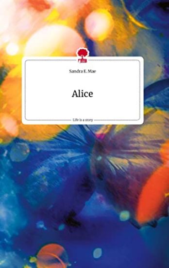 Alice. Life is a Story - story.one