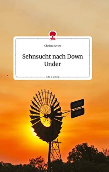 Sehnsucht nach Down Under. Life is a Story - story.one