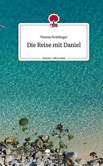 Die Reise mit Daniel. Life is a Story - story.one