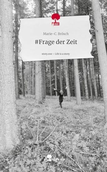 #Frage der Zeit. Life is a Story - story.one