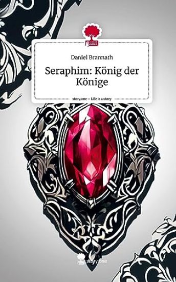 Seraphim: König der Könige. Life is a Story - story.one