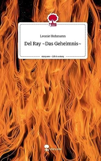 Del Ray                                 ~Das Geheimnis~. Life is a Story - story.one