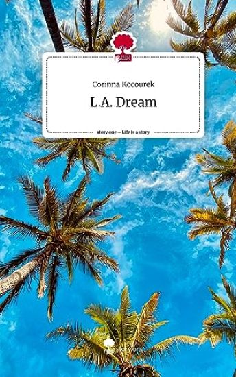 L.A. Dream. Life is a Story - story.one