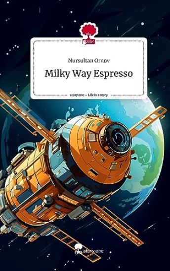 Milky Way Espresso. Life is a Story - story.one