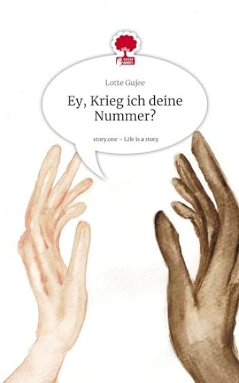 Ey, Krieg ich deine Nummer?. Life is a Story - story.one