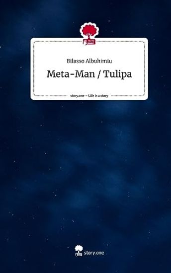 Meta-Man / Tulipa. Life is a Story - story.one