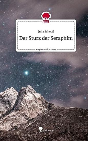 Der Sturz der Seraphim. Life is a Story - story.one