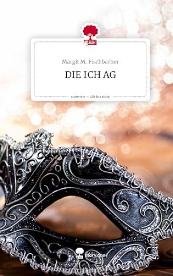 DIE ICH AG. Life is a Story - story.one