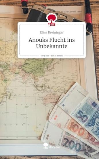Anouks Flucht ins Unbekannte. Life is a Story - story.one
