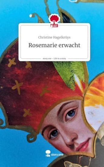 Rosemarie erwacht. Life is a Story - story.one