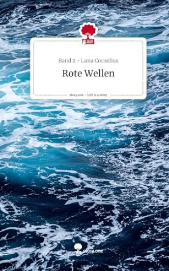 Rote Wellen. Life is a Story - story.one