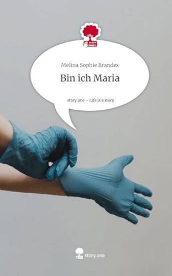 Bin ich Maria. Life is a Story - story.one