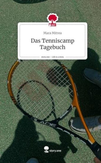 Das Tenniscamp Tagebuch. Life is a Story - story.one