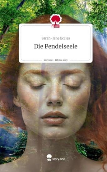 Die Pendelseele. Life is a Story - story.one