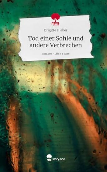 Tod einer Sohle und andere Verbrechen. Life is a Story - story.one
