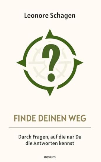 Finde Deinen Weg - Durch Fragen, auf die nur Du die Antworten kennst